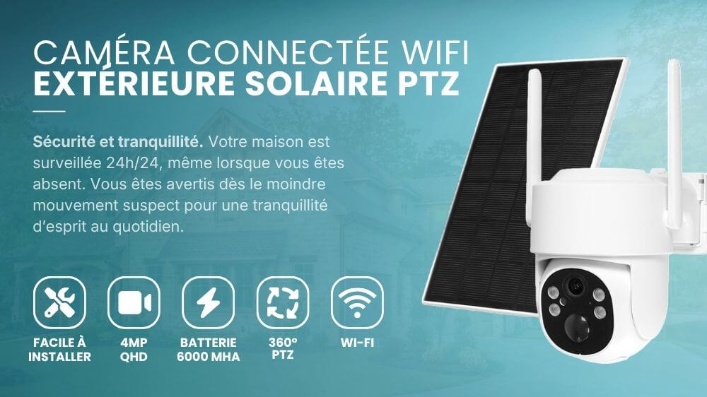 Cam&eacute;ra connect&eacute;e rotative PTZ WIFI sans-fil ext&eacute;rieure IP65 avec panneau solaire