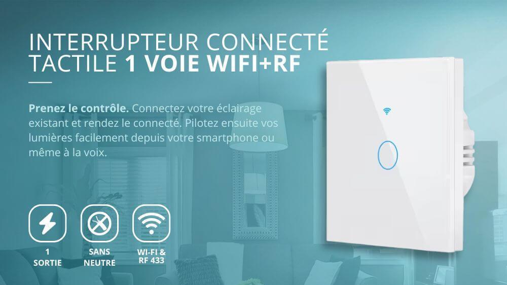 Interrupteur tactile connect&eacute; 1 sortie Wi-Fi