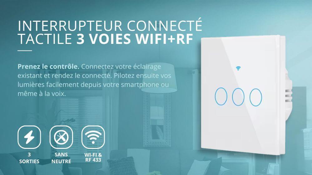 Interrupteur tactile connect&eacute; 3 sorties Wi-Fi