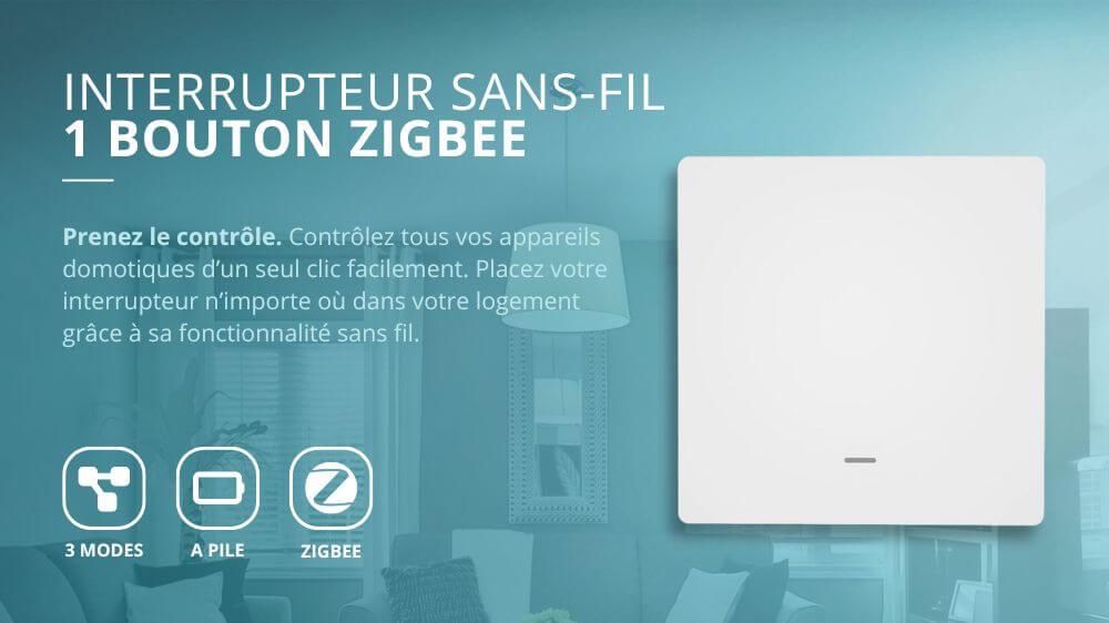 Interrupteur sans fil de sc&egrave;ne 1 bouton Zigbee