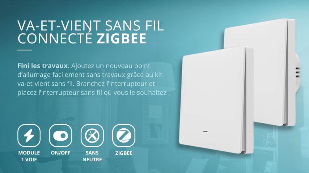 Interrupteur va et vient connect&eacute; 1 sortie Zigbee